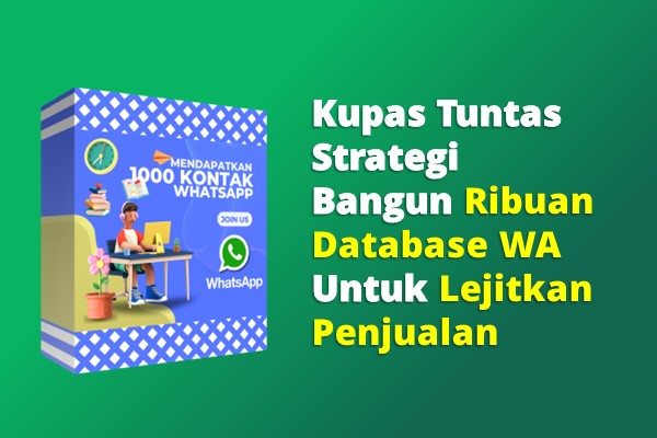 Strategi Rahasia Dapat 1000 Kontak WA